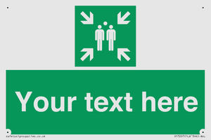 Custom sign safe condition evacuation assembly point